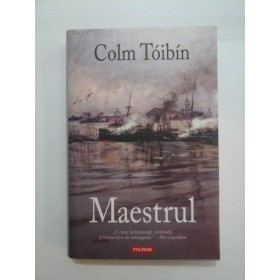  Maestrul  - Colm  Toibin